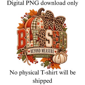 Op de afbeelding: Digitale PNG-download met een pompoenafbeelding, een strik met luipaardprint, herfstbladeren en bessen. De tekst luidt BLESSED BEYOND MEASURE en EPHESIANS 3:20. Het ontwerp bevat ruitpatronen en bloemmotieven in oranje, groen en bruin.