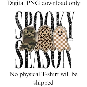 May include: Digital graphic design featuring the text "SPOOKY SEASON" in a distressed black font. Three ghost illustrations are centered, featuring a green camouflage pattern, a brown leopard print, and a tan checkered pattern.
