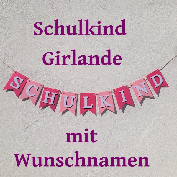 Girlande zum Schulanfang Schulkind Wimpelkette Banner 1. Schultag Grundschule Wimpel mit Wunschnamen personalisiert Namensgirlande Kette