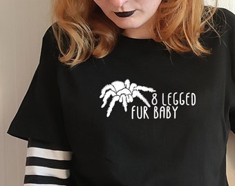 Spider Shirt - 8 legged fur baby  - cotton Nerd Shirt - Bug Clothing unisex - Nerdy Shirt Geek Gift