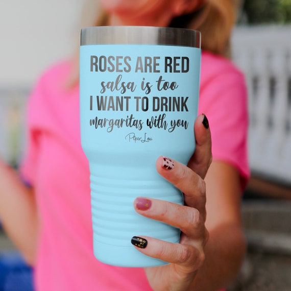 Roses Are Red Salsa Is Too Laser Etched Piper Lou Tumbler Etsy