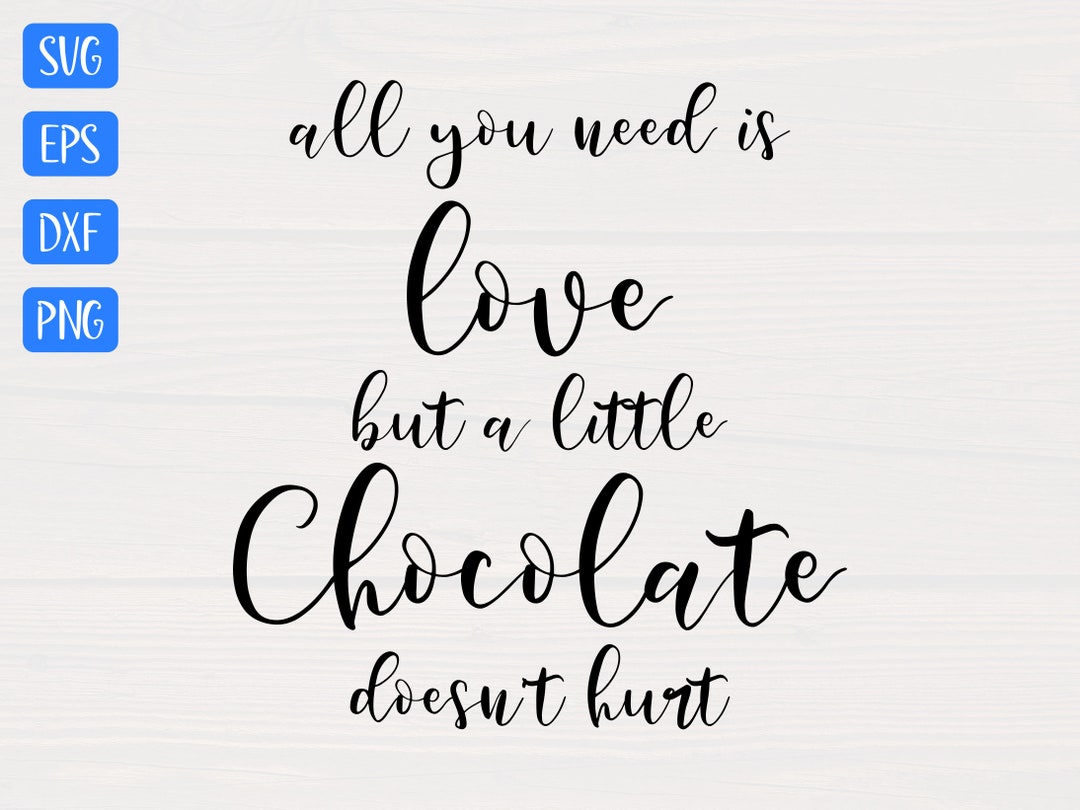 All You Need is Love but a Little Chocolate Doesn't Hurt Etsy