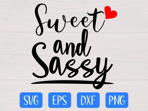 Download Sweet And Sassy Svg Etsy