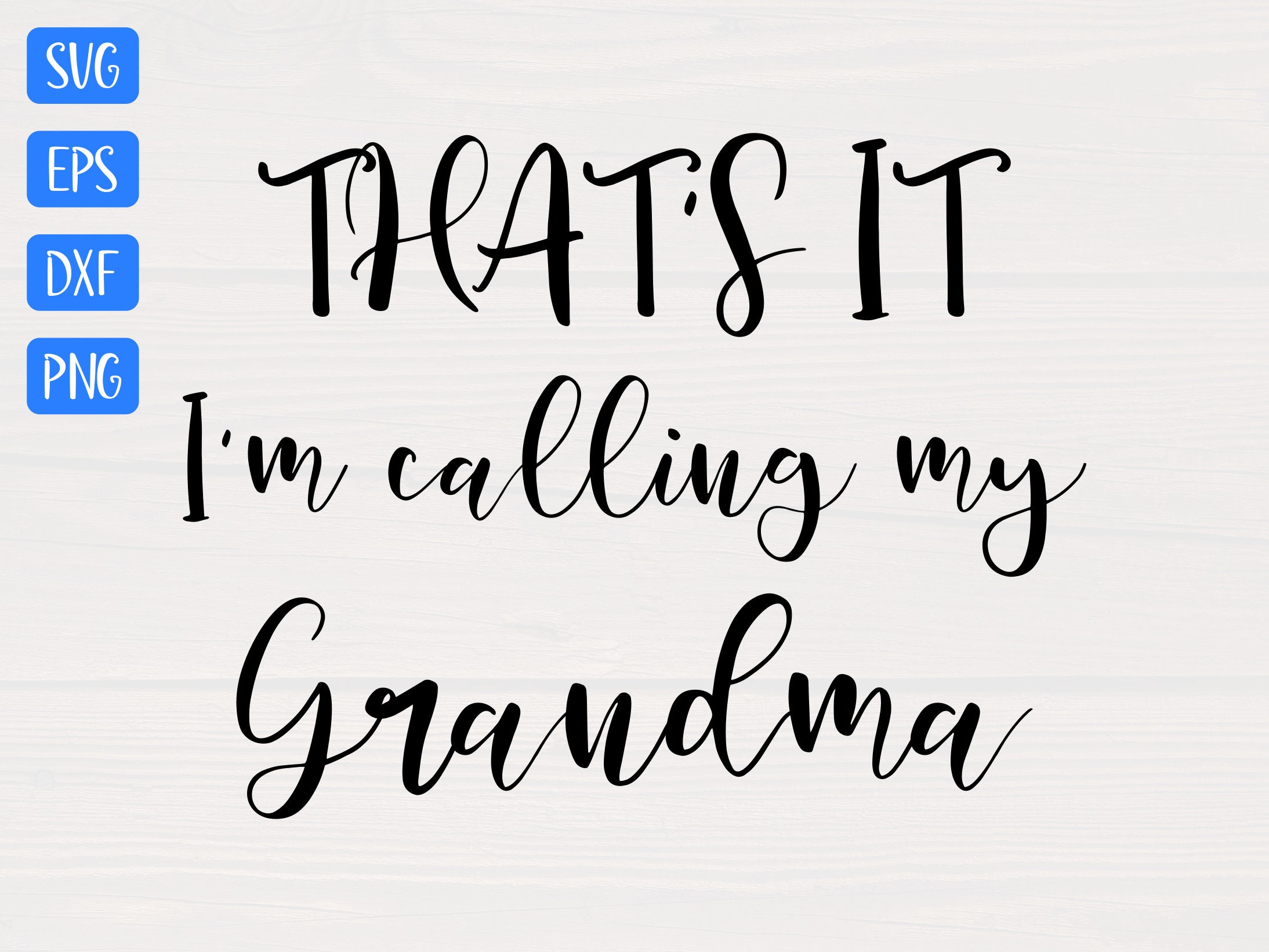 That's It I'm Calling My Grandma SVG is a Great Funny Etsy UK