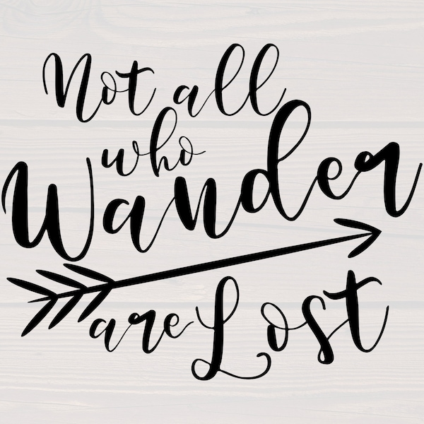 Not All Who Wander Are Lost Svg - Etsy