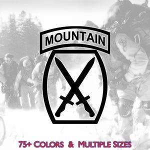 May include: Black and white graphic of the Mountain Division emblem, featuring crossed swords within an oval, with "MOUNTAIN" above. The background shows soldiers in a snowy environment. Text at the bottom reads "75+ COLORS & MULTIPLE SIZES."