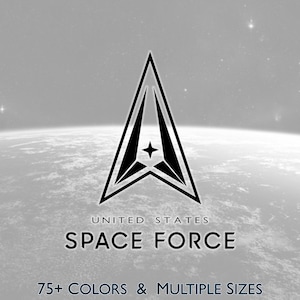 May include: Black and white graphic of the United States Space Force logo, a stylized arrow shape with a star, set against a backdrop of a planet and stars. Text reads "UNITED STATES SPACE FORCE" and "75+ COLORS & MULTIPLE SIZES".