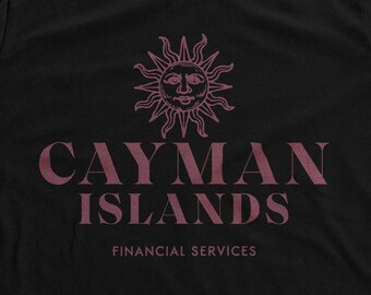 CAYMAN ISLANDS Financial Services — A Sarcastic Unisex T-Shirt