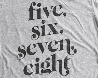 5...6...7...8 - ユニークなダンサーまたは振付師のテーマ - 半袖ユニセックスファッションギフトTシャツ
