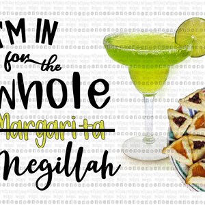 PRINTABLE - I&#39;m in for the whole Megillah Margarita and Hamantashen Plate