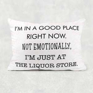 I'm in a good place right now - liquor store  DESIGN ONLY