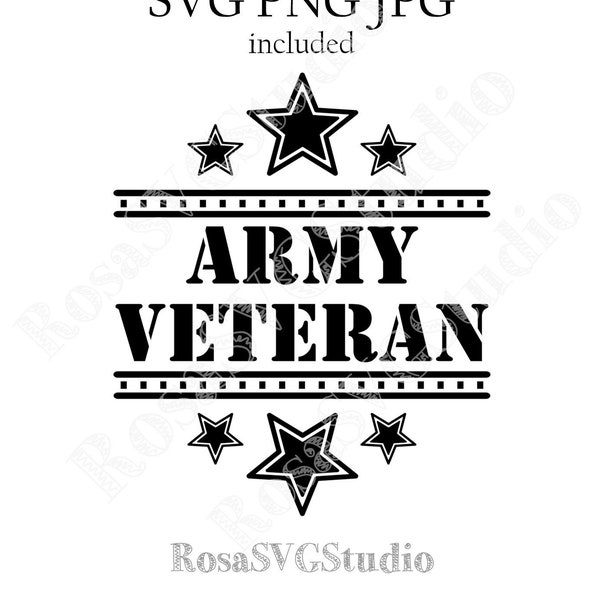 Army Veteran SVG, Veterans Day svg, military, army cutting file, America, PNG, Scrapbooking, Crafts, Cricut cut file