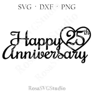 Feliz 25 aniversario de bodas topper, Silver anniversary, 25th wedding anniversary svg, 25th anniversary cake topper svg