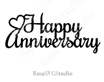 Happy Anniversary Cake Topper SVG: Wedding Anniversary Sign (Digital Download)