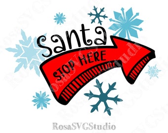 Santa Stop Here Sign SVG: Christmas Clipart (Digital Download)