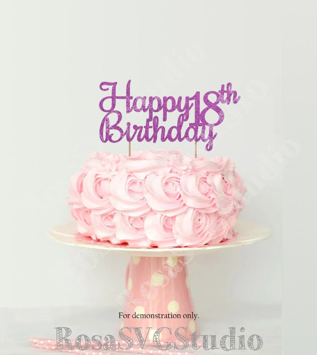 Happy 18th Birthday Cake Topper SVG, Cupcake Topper (digital Download ...
