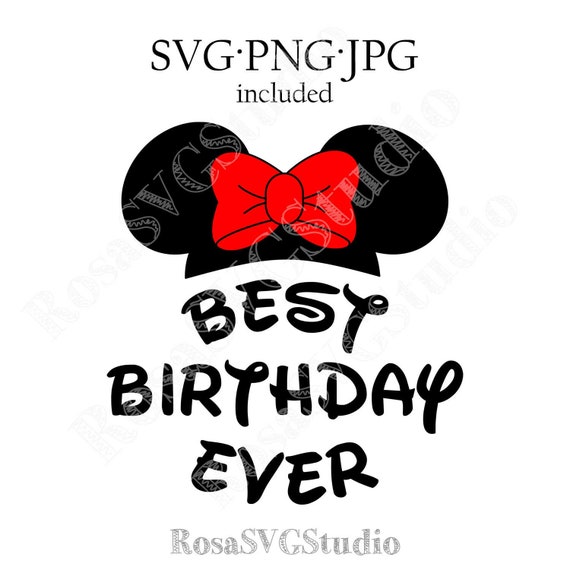 Download Best Birthday Ever Svg Minnie Mouse Disney Birthday Svg Etsy