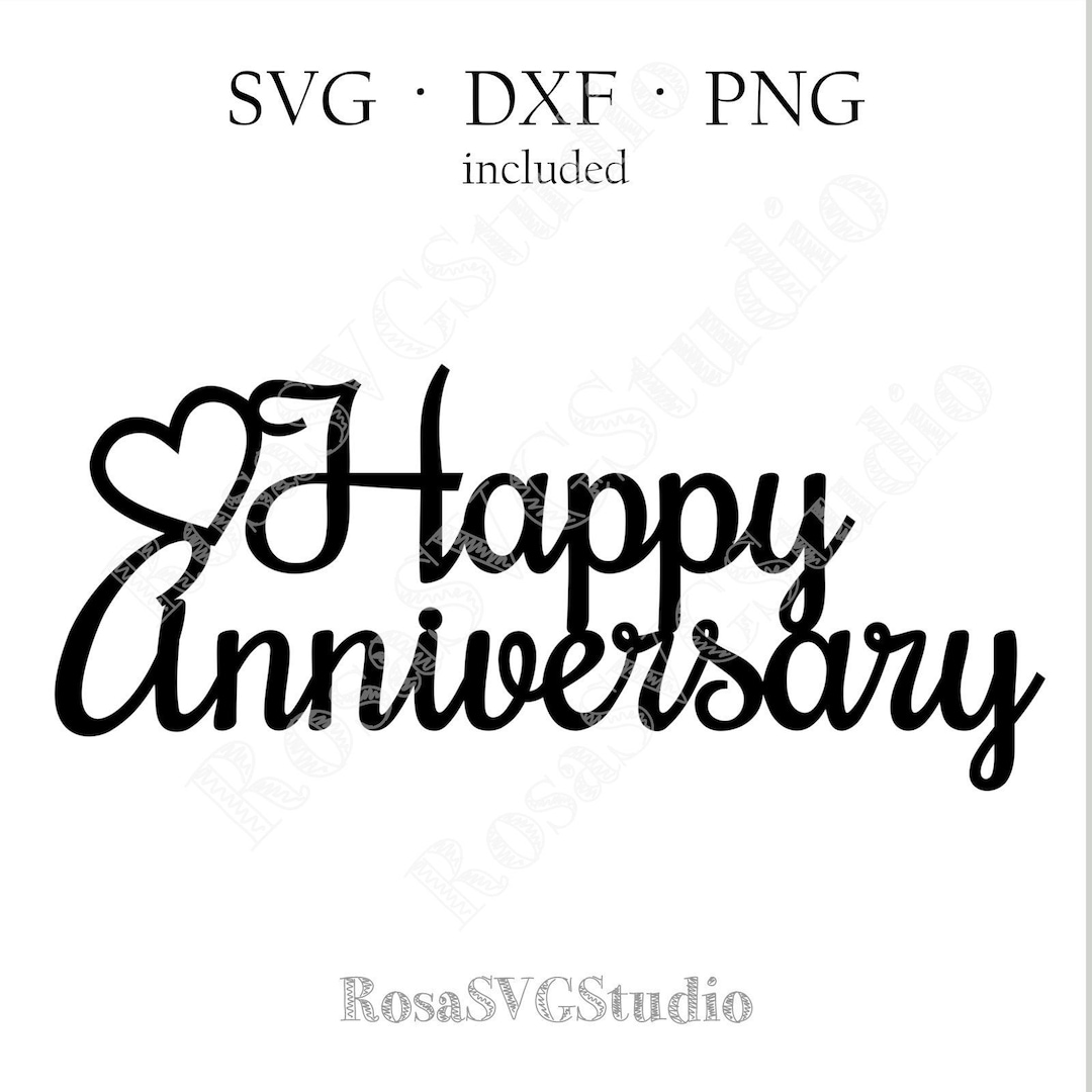Happy Anniversary Cake Topper Svg, Wedding Anniversary Svg, Anniversary