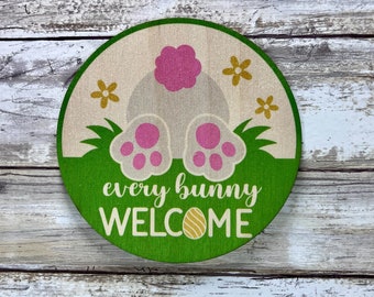 Every Bunny Welcome EASTER Round- Circle Sign - Wood Decor - Door Hanger - Full Color Printed Design on Laser Cut Wood - Bunny Butt