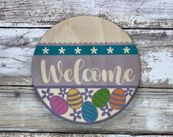 Welcome EASTER Round- Circle Sign - Wood Decor - Door Hanger - Full Color Printed Design on Laser Cut Wood - Easter Eggs