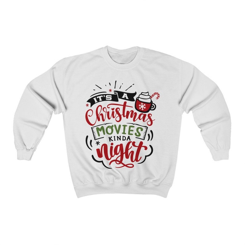 It's A Christmas Movie Kinda Night Sweatshirt Christmas image 1