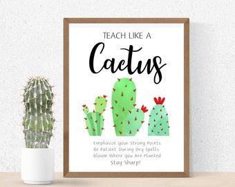 Teach Like a Cactus Print, Educational Classroom Decor (Digital Download)