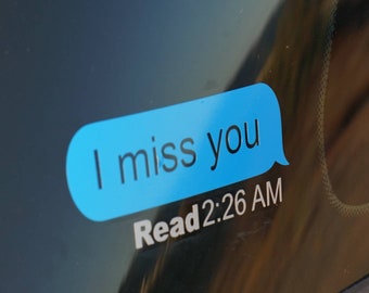 I MISS YOU Vinyl Decal