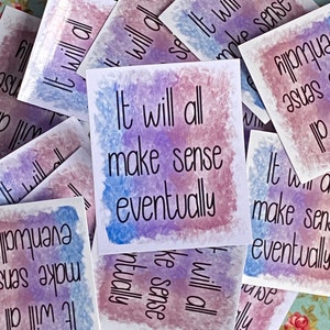 POSITIVE THINKING STICKER, Motivations-Vinyl-Aufkleber, Alles wird Sinn irgendwann machen Aufkleber, Vinyl-Aufkleber-Laptop-Aufkleber