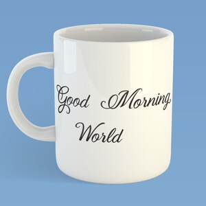 Buenos días mundo SVG. Taza de café svg. Taza de té svg. Taza de café svg. Taza de té svg. Arte de pared, diseños Cricut, silueta, archivos SVG