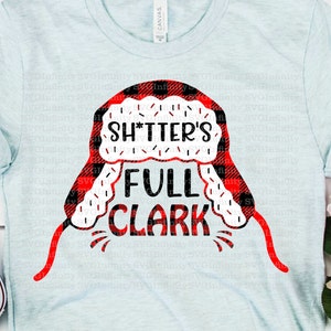 Shitter's Full Clark SVG, National Lampoons Kerstvakantie, Buffalo Plaid, Kerstmis, Clark Griswold, Wintervakantie, Ear Flap Hat svg