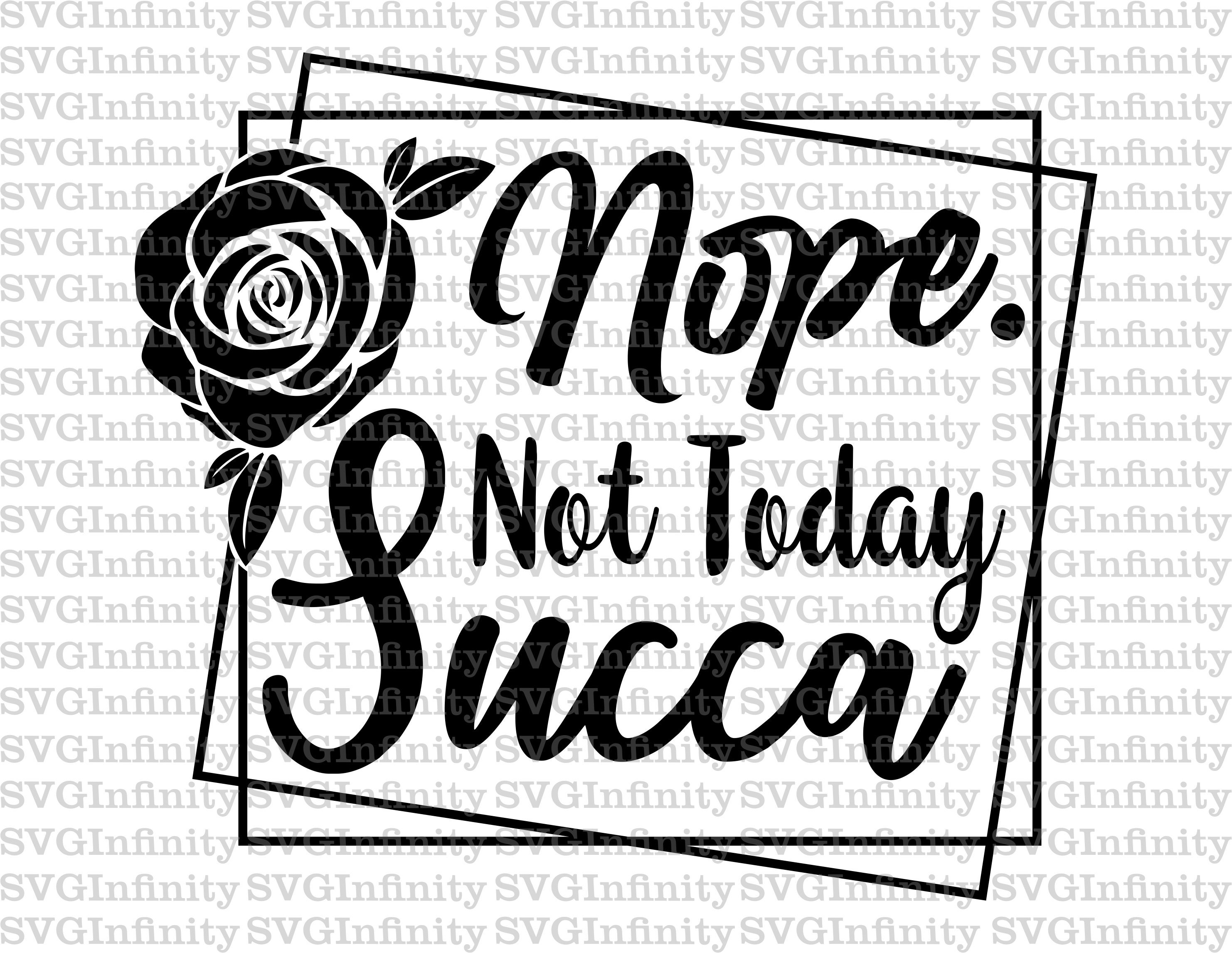 Not today succa svg succulent svg what the fucculent svg  etsy