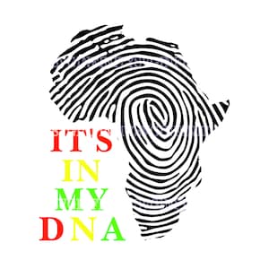 Está no meu DNA SVG, impressão digital, história negra, impressão digital do DNA, mapa do DNA da África, mapa africano, afro-americano, Black is Dope, Black Power