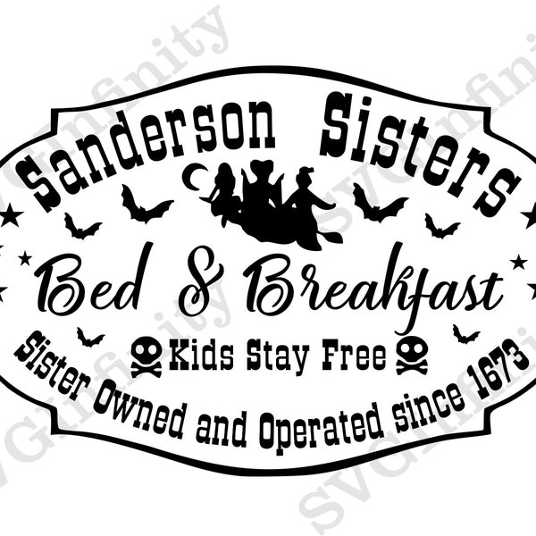 Sanderson Sisters bed and breakfast SVG, Halloween svg, Hocus Pocus svg, Funny Halloween svg, Fall svg, Happy Halloween svg, dxf, png, pdf