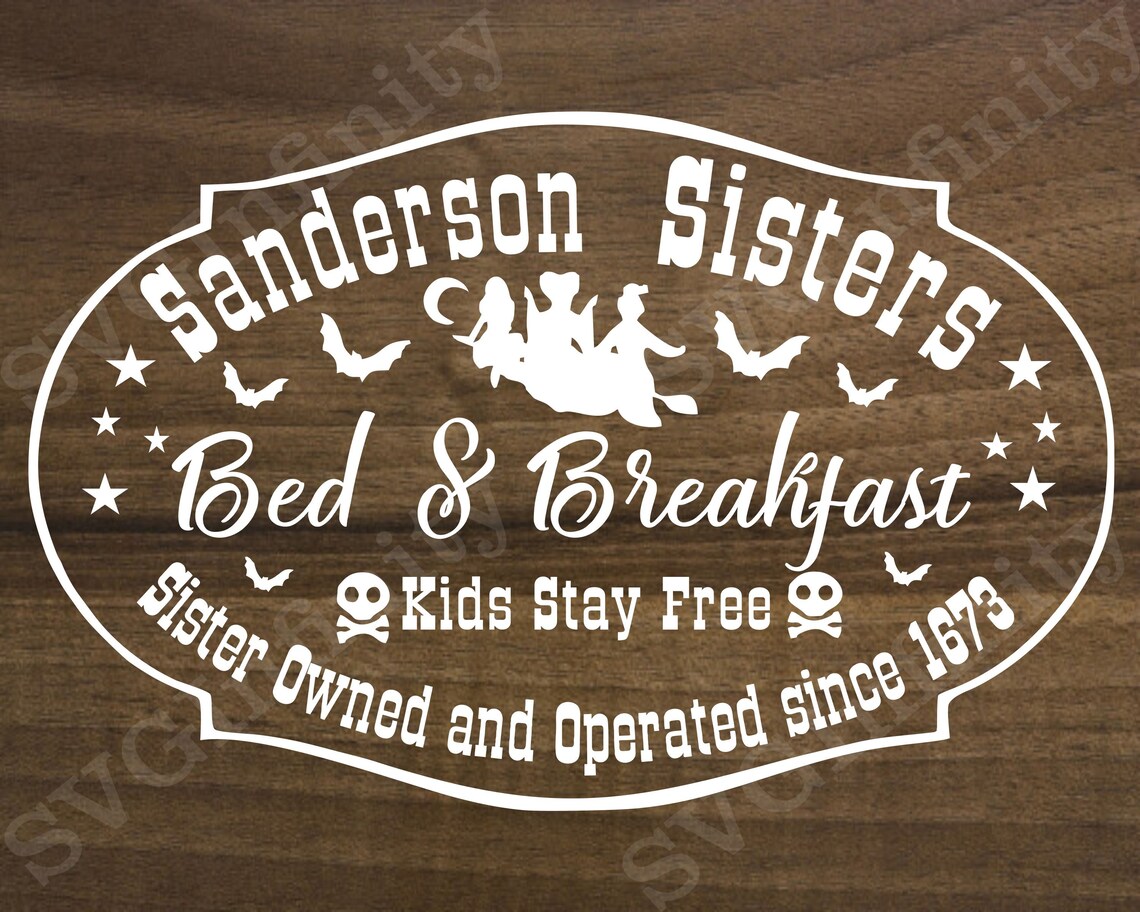 Sanderson Sisters bed and breakfast SVG Halloween svg Hocus | Etsy