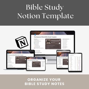 May include: A digital Bible Study Notion Template shown on a range of devices: a laptop, desktop computer, tablet, and phone. The image features the Notion logo and the text "Bible Study Notion Template" and "Organise Your Bible Study Notes."