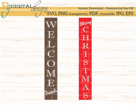 Welcome Friends SVG Welcome Sign Cut File Merry Christmas Cut File Front Door Decor Vertical Welcome Sign Holiday SVG Porch