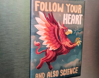 Follow your Heart Fridge Magnet