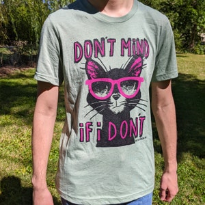 Don&#39;t Mind if I Don&#39;t Cat T-Shirt