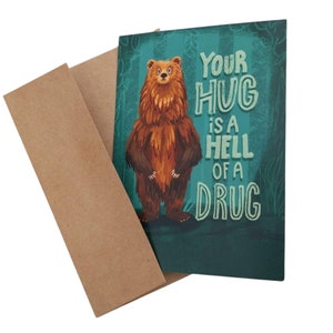 Votre câlin est une sacrée drogue - Câlin d’ours - Carte de vœux