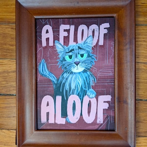 Tamaño de regalo Una impresión de arte de gato floof Aloof en marco vintage.