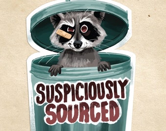 Suspiciously Sourced Racoon Sticker