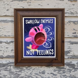 Swallow Enemies Not Feelings Parody-kunstprint Kirby Nintendo