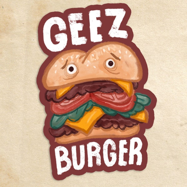 Geez Burger Sticker