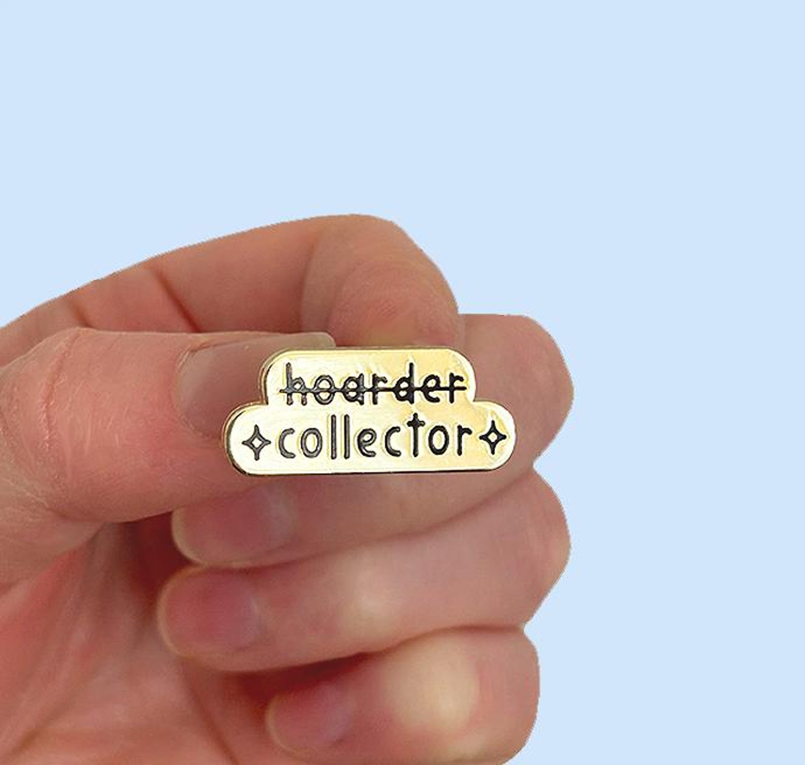 Hoarder Collector Hard Enamel Pin