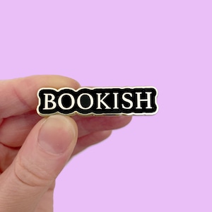 Bookish Hard Enamel Pin | Literary Quote Pin | Book Lover | Book Worm | Bookish Merch | Literary Gift | Teacher Gift | Writer Gift
