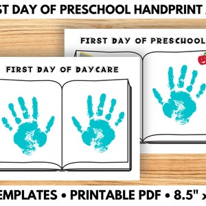 May include: Four printable templates for a first day of school or daycare handprint art project. Each template features a book with two handprint spaces and the text "First Day of Preschool" or "First Day of Daycare".