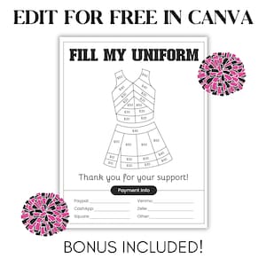 May include: A printable cheer uniform fundraising template with a black and white outline of a cheer uniform. The uniform is divided into sections with dollar amounts listed in each section. The text "Fill My Uniform" is at the top of the page. The text "Thank you for your support!" is below the uniform. The text "Payment Info" is at the top of a section with payment methods listed. The text "Bonus Included!" is at the bottom of the page.