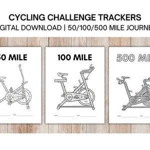 May include: Three printable cycling challenge trackers, each featuring a black and white illustration of a stationary bike. The trackers are labeled "50 Mile", "100 Mile", and "500 Mile".