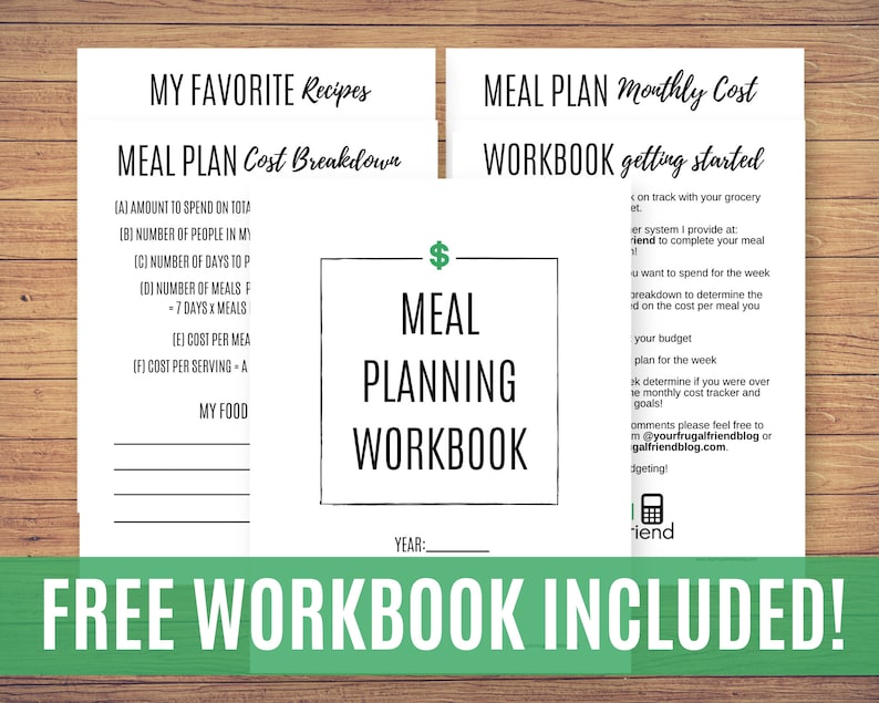 May include: A free printable meal planning workbook with a green and white design. The workbook includes a section for meal planning costs, a section for favorite recipes, and a section for meal planning tips. The text on the page reads "Meal Planning Workbook" and "Free Workbook Included!"