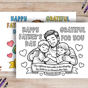 May include: Two coloring pages with the text "HAPPY FATHER'S DAY" and "GRATEFUL FOR YOU". One page features a father hugging two children, with hearts and a banner with a Bible verse. The other page has the words "HAPPY FATHER'S DAY" and a heart.